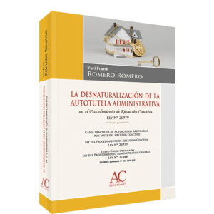 La Desnaturalización de la Autotutela Administrativa en el Procedimiento de Ejecución Coactiva